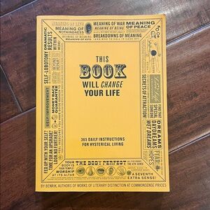 This Book Will Change Your Life - 365 Daily Instructions For Hysterical Living